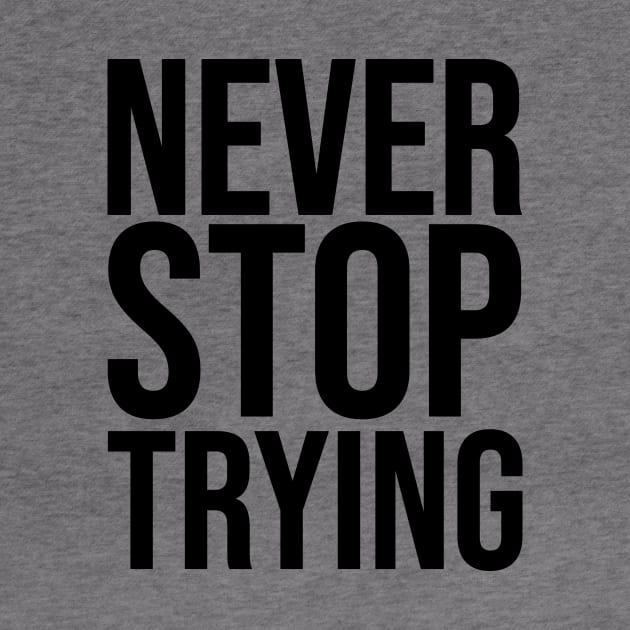 Never Stop Trying by Faishal Wira